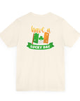 St. Patrick's Day Adult Tee - Have a Lucky Day Design
